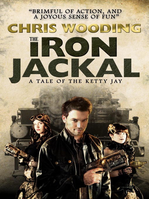Title details for The Iron Jackal by Chris Wooding - Available
